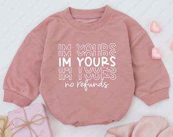 Valentines day baby Outfit, I'm Yours No Refunds Baby Romper, Funny Valentines day baby girl outfit Valentines baby Clothes, 1st Valentines