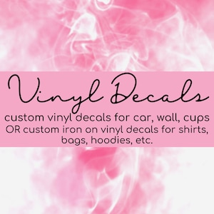 Custom Vinyl stickers or iron on vinyl