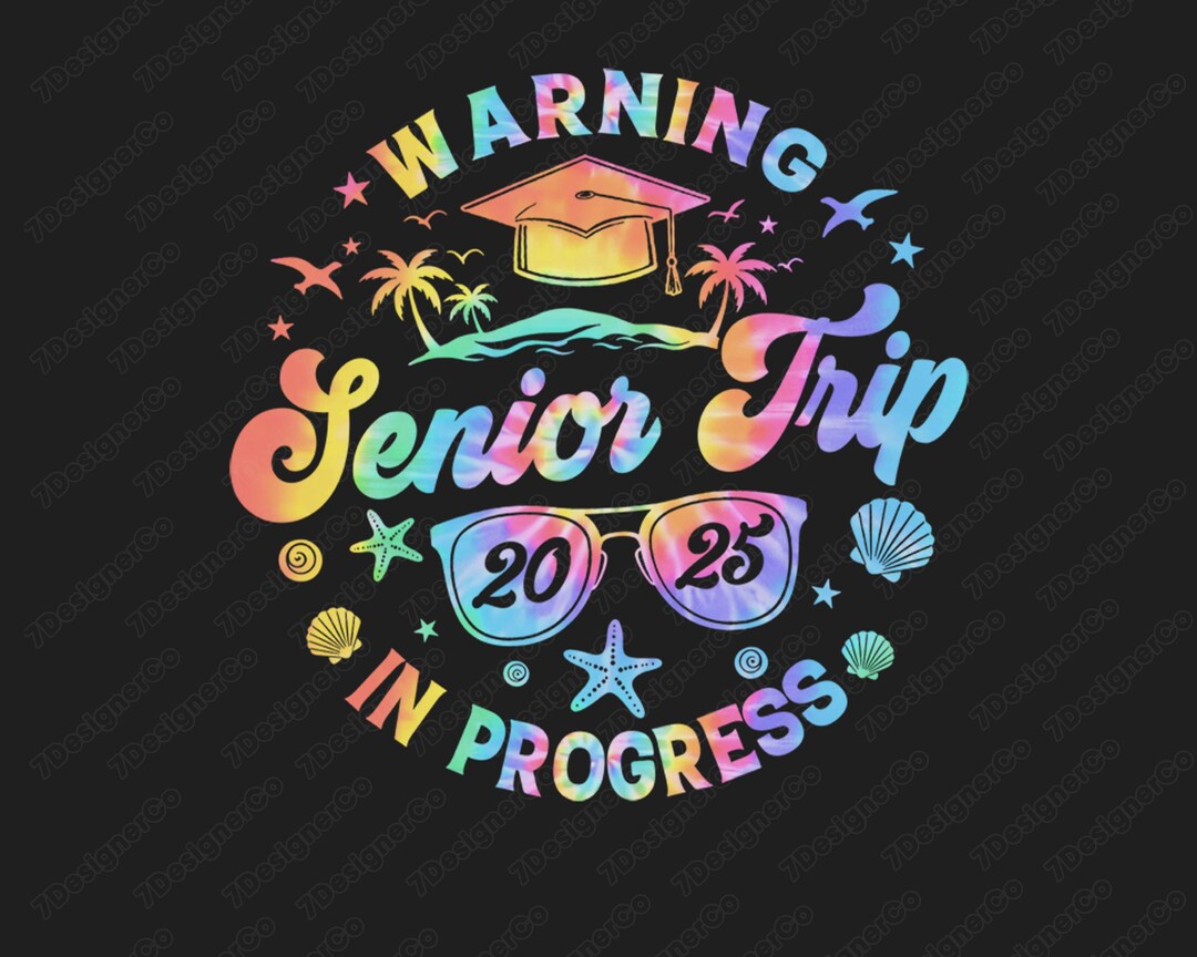 Warning Senior Trip Png, Graduate 2025 Png, Class of 2025 Graduation ...