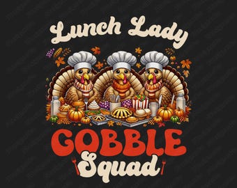 Déjeuner Lady Gobble Squad Thanksgiving Turquie PNG (Téléchargement numérique)