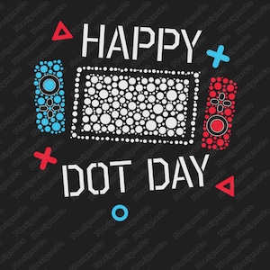 May include: Black graphic with the words "HAPPY DOT DAY" in white, along with stylized game controller elements in red and blue. The design includes a game console and controller shapes.