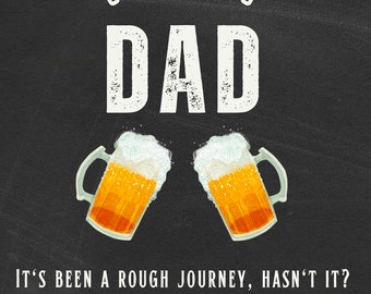 Rough Journey: Honest Father's Day Card (Dark Humor)