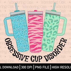 May include: Three stainless steel tumblers with lids and straws. The tumblers are decorated with different patterns: leopard print, zebra print, and a green and blue pattern. The text "OBSESSIVE CUP DISORDER" is written in black on a white background.
