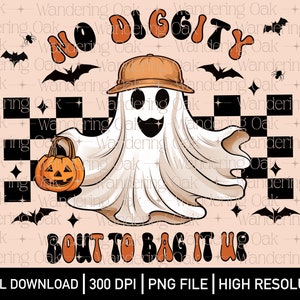No Diggity bout de l’emballer Ghost PNG Halloween PNG Mignon Halloween png Halloween fantôme png Halloween sublimation Halloween sérigraphie