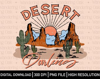 Puede incluir: Una ilustración digital de un paisaje desértico con una puesta de sol, montañas y cactus. El texto "DESERT DARLING" está escrito en una fuente de estilo retro.