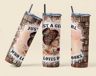 Just a Girl Who Loves Books, 20 oz Tumbler, Book Tumbler, Book Gift, Book Worm