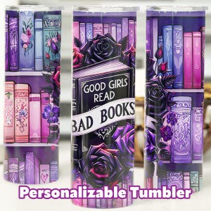 Personalized Good Girls Read Bad Books Tumbler – 20 oz Skinny Insulated Stainless Steel | Book Lover Gift | Bookish Merch | Dark Romance Cup