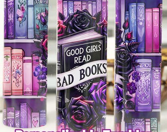 Personalized Good Girls Read Bad Books Tumbler: 20 oz Insulated Book Lover Cup