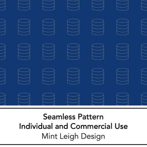 May include: A seamless pattern featuring a repeating design of white database icons on a dark blue background. The text "Seamless Pattern Individual and Commercial Use Mint Leigh Design" is at the bottom of the image.