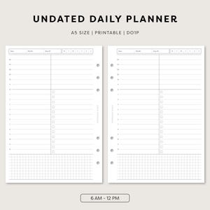 May include: An A5 size undated daily planner printable with two pages featuring a schedule from 6 AM to 12 PM, a checklist column, and a grid section at the bottom. The layout includes fields for year, month, day, and days of the week.