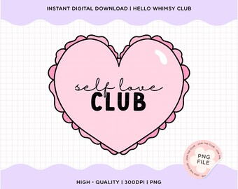 Self Love Club | T-Shirt Design | Tumbler Design | PNG | Sublimation Design | Mental Health | Inspirational Quote | Digital Download