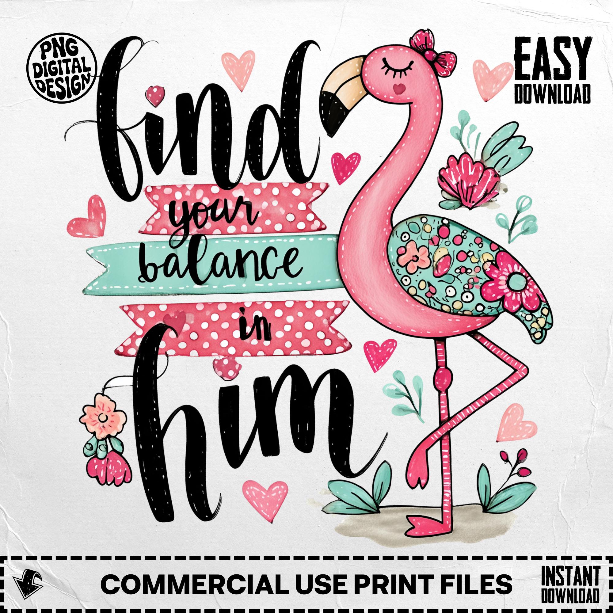 Find Your Balance in Him PNG, Flamingo Png, Christian Png, Faith Png, Religious Png, Digital Download God Is Good Sublimation Summer Design