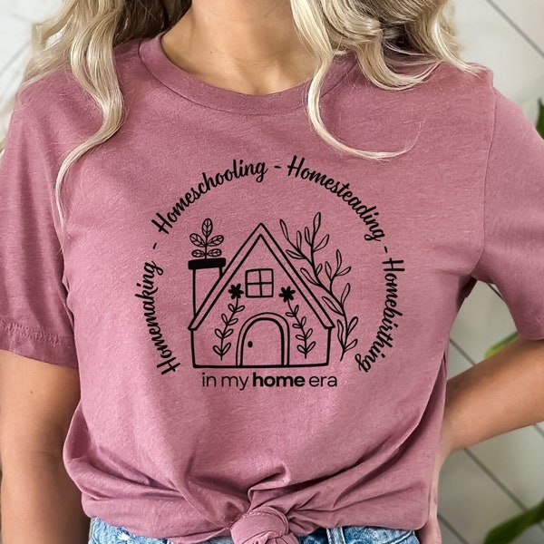 Homestead Gift for Mom Shirt, Homeschool Mom Shirt Gift, SAHM Tee Homebirth Gift for Homemakers TShirt, Trendy Home Era Shirt