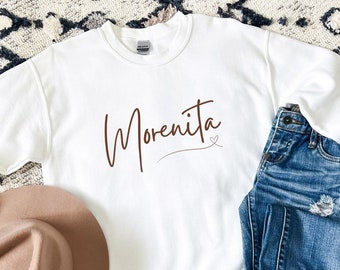 Morenita Sweatshirt Gift for Latina Women, La Morena Mexican Shirt Gift Latina Power Crewneck Proud Hispanic Heritage Sweatshirt, Latina Tee