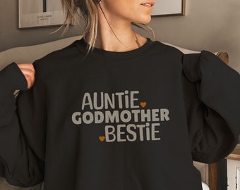 Auntie Godmother Bestie Crewneck Sweatshirt Gift from GodChild, God Mama Gift Sweater, Be My Godmother Proposal Gift, Aunt God Mother Gift