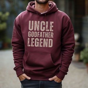 Uncle Godfather Legend Hoodie Sweatshirt, Gift for Uncle for Fathers Day or Birthday, Be My Godfather Proposal Gift, Gift for Brother in Law