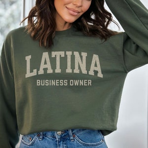 Latina Business Owner Sweatshirt Gift for New Mexican Woman Owned Small Business Lady, Hispanic Heritage Sweatshirt for Latina Entrepreneur