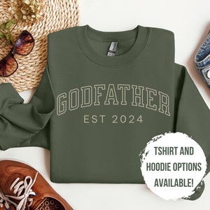 Customized Godfather Sweatshirt with Est Year Fathers Day Gift for Baptism Proposal Shirt for New Godfather Gift Custom Tshirt for Birthday