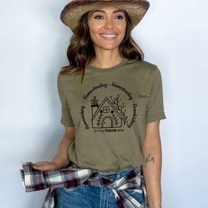 Homestead Gift for Mom Shirt, Homeschool Mom Shirt Gift, SAHM Tee Homebirth Gift for Homemakers TShirt, Trendy Home Era Shirt Heather Olive