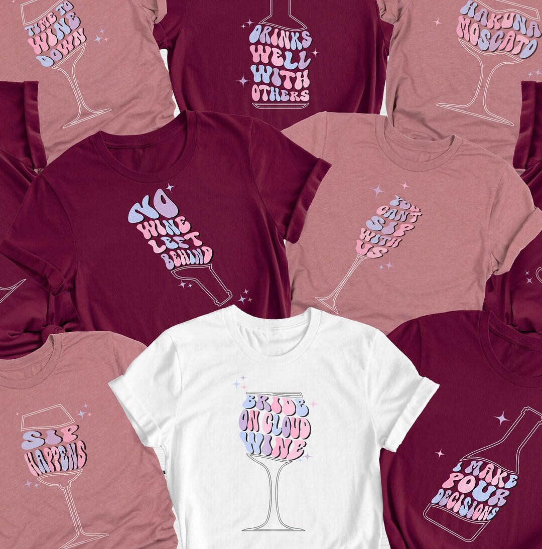 Wine Bachelorette Party Shirts With Wine Puns Etsy