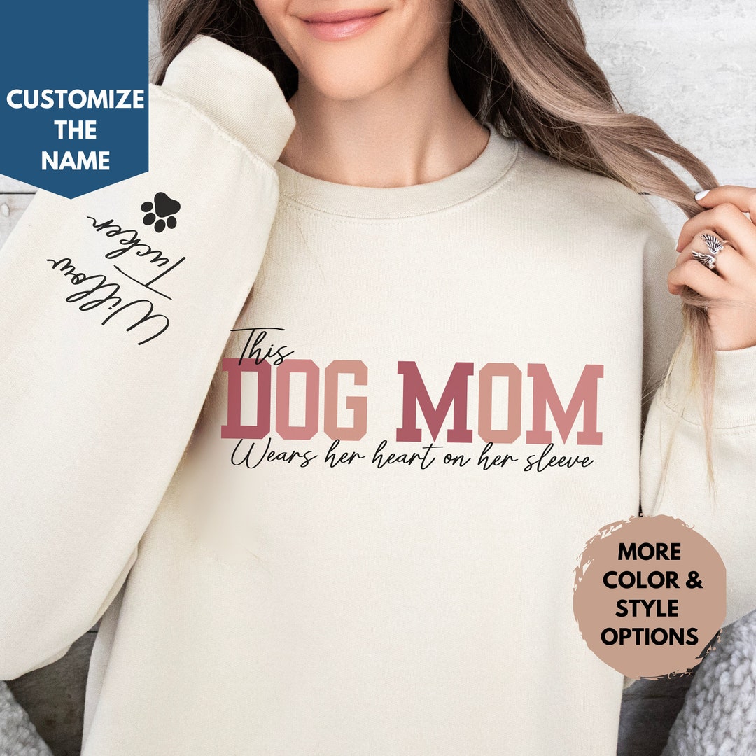 Custom Dog Mom Sweatshirt With Pet Name on Sleeve, Personalized Dog