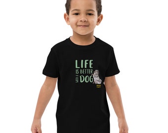 Life Is Better with a Dog Organic Cotton Kids Tee