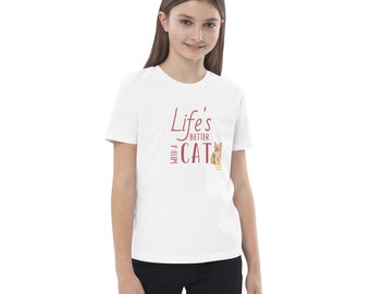 Life's Better with a Cat Organic Cotton Kids Tee