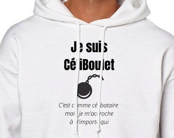 Sweat CéliBoulet |  Boulet |  Humour |  Célib |  Cadeau célibataire |  Idée cadeau |  Humour |  Drole |  Sweat à capuche unisexe