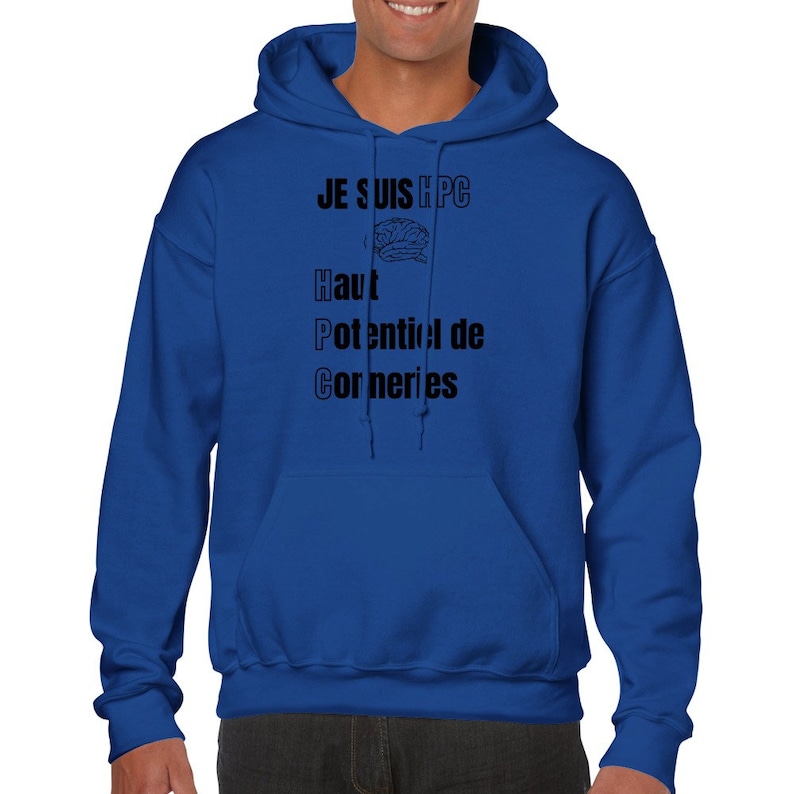 Sweat HPC Conneries Haut Potentiel Humour Drole Idée cadeau originale Ecriture Avant Sweat à capuche unisexe image 5