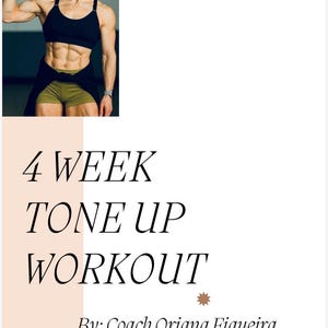May include: Image features a fit person flexing their bicep, wearing a black sports bra, cap, and olive-green shorts. Text reads "4 WEEK TONE UP WORKOUT" and "By; Coach Oriana Figueira". The background is a light peach color.