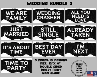 May include: Ten black and white photo booth props with torn edges. The props feature wedding-themed phrases like "Wedding Crasher", "Just Married", and "I'm Next". The props are 12 inches by 6 inches and are double-sided.
