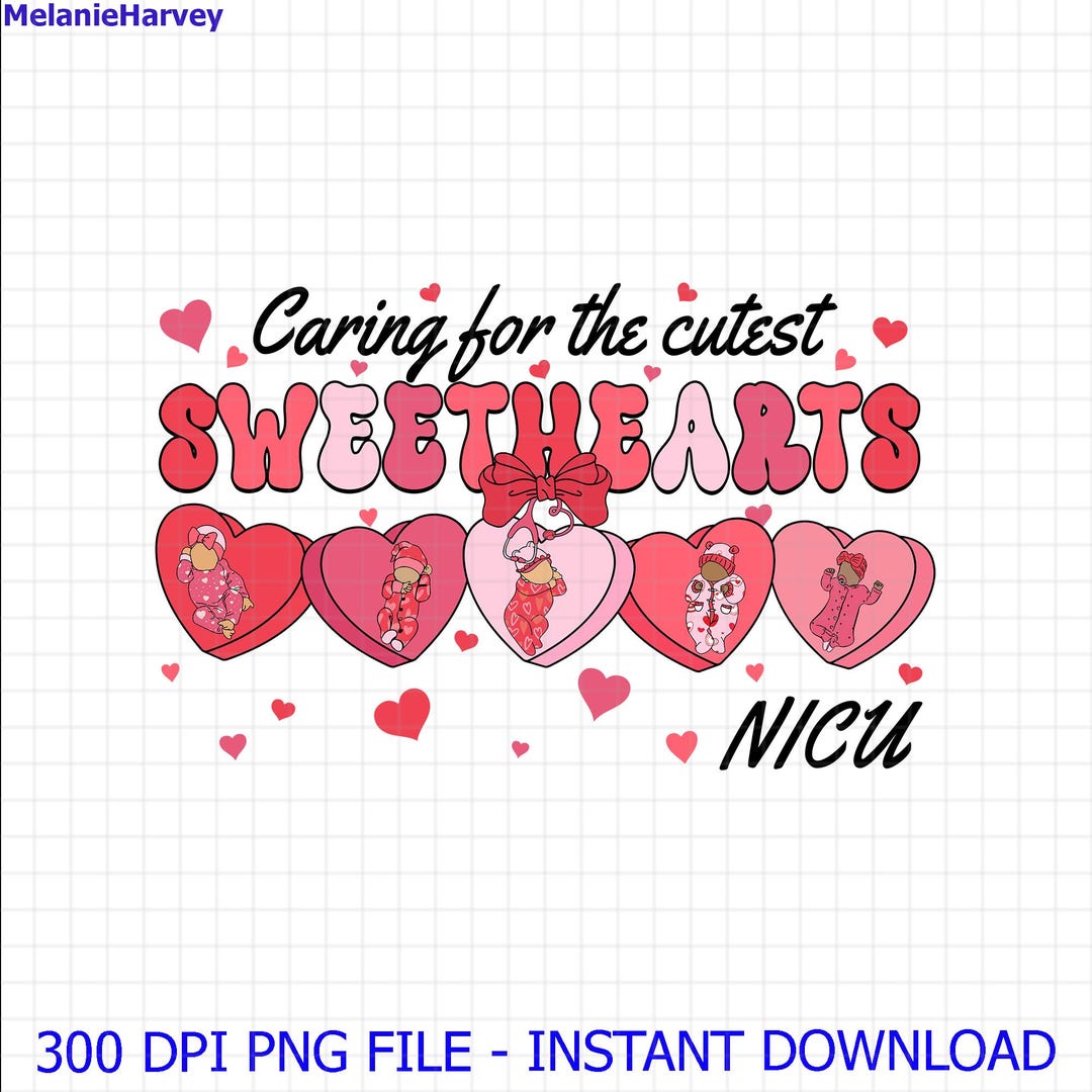 Caring for the Cutest Png, Nicu Nurse Valentine Png, NICU Nurse ...