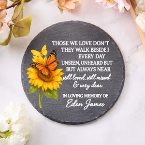Those We Love Don&#39;t Go Away, Sympathy Gift, Slate Grave Marker, Keepsake, Remembrance, Bereavement Gift, Loss of a Loved One, Memorial Gift