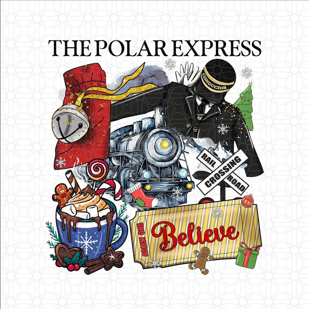 Believe the Polar Express Funny Christmas PNG Believe Christmas Jumper ...
