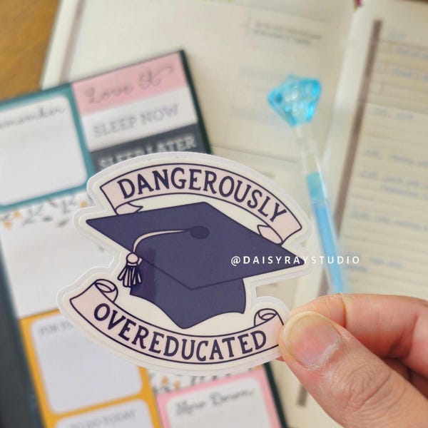 Dangerously Overeducated Vinyl Sticker, Funny Graduation Cap Decal, College Grad Gift, Funny Laptop Water Bottle Sticker, PhD MSc, Gift Idea