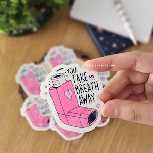 You Take My Breath Away Sticker, Inhaler Sticker, Cute Vinyl Sticker, Laptop/Water Bottle, Waterproof, Respiratory Sticker, Funny Sticker