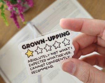 Grown-Upping Sticker, Funny Adulting Sticker, Sarcastic Vinyl Sticker, Laptop/Water Bottle, Relatable Humor, One Star Review Sticker