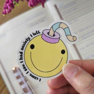 Sticker « Je suis venu, j&#39;ai vu que j&#39;avais de l&#39;anxiété », j&#39;en ai laissé des autocollants, Sticker anxiété drôle, vinyle santé mentale, ordinateur portable/bouteille d&#39;eau, imperméable à l&#39;eau