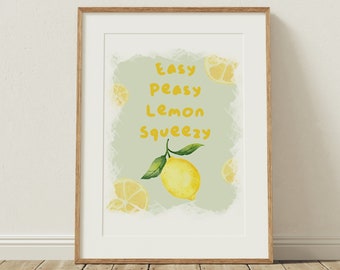 Lemon Art Print with 'Easy Peasy Lemon Squeezy' Quote - Botanical Home Decor Wall Art / Fun fruity print for Kitchen