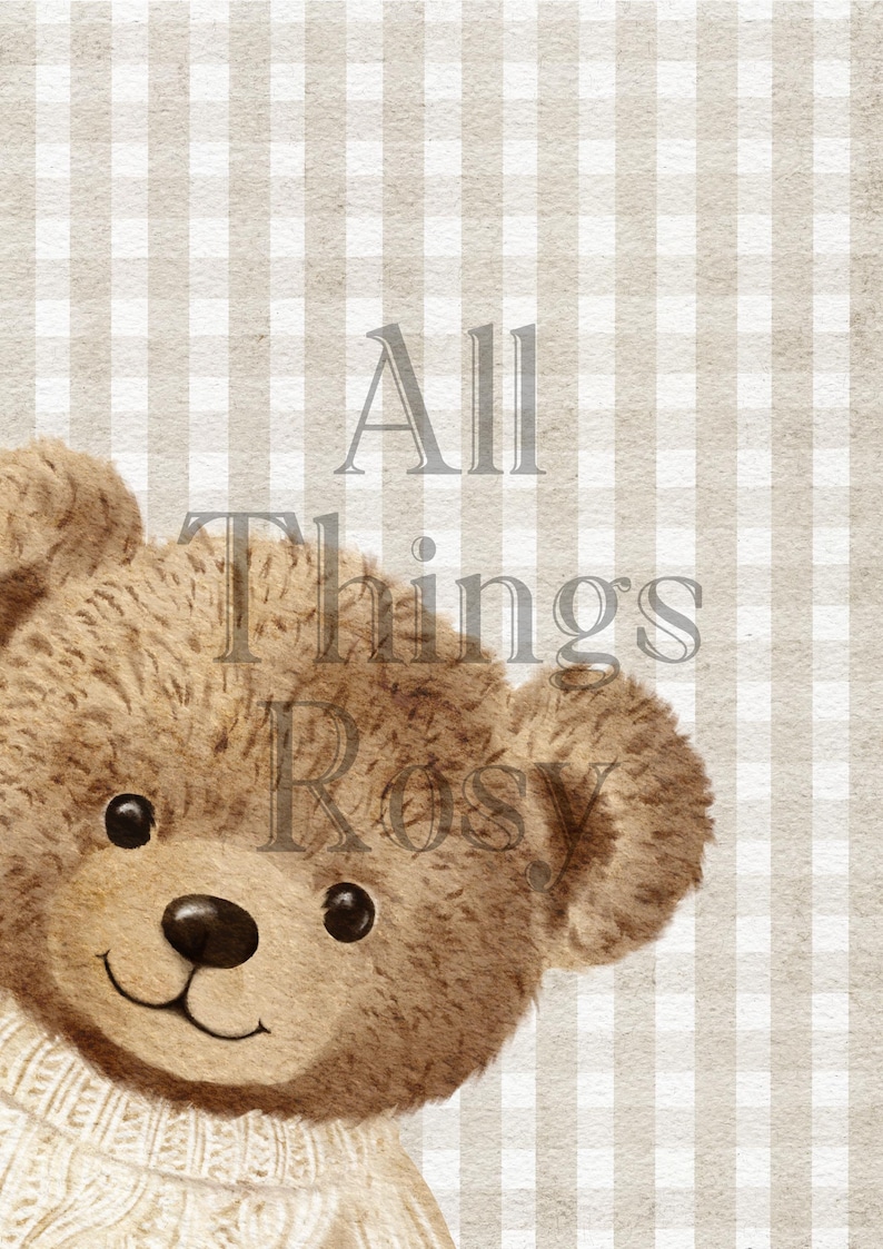 May include: A watercolour illustration of a teddy bear wearing a cream-coloured sweater. The bear has brown fur, black eyes, and a black nose. The text "All Things Rosy" is overlaid on a beige and white checkered background.