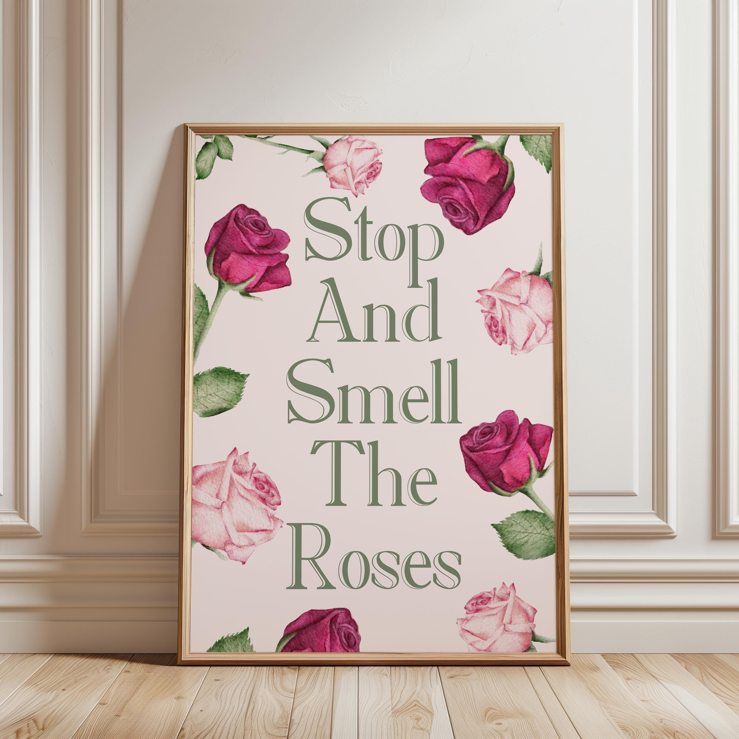 Stop and Smell the Roses Print, Pink Wall Art, Rose Quote, Gift