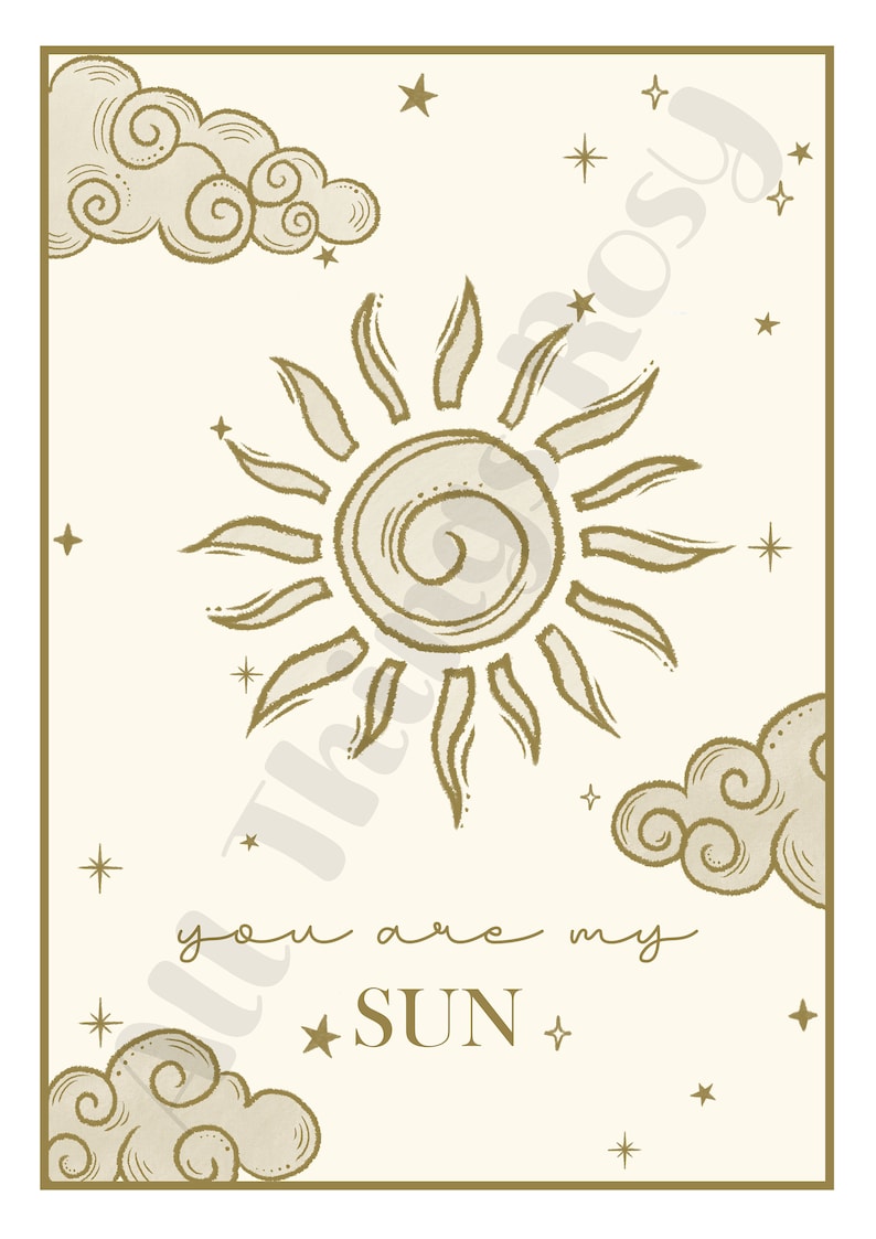 May include: A beige print featuring a sun design with radiating lines, clouds, and stars. The text "you are my SUN" is written in a script font. The artwork has a gold border and is suitable for wall decor.