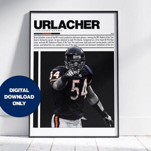 May include: Framed poster featuring Brian Urlacher of the Chicago Bears. The poster has a black and white image of Urlacher in his football uniform, with the number 54. The poster includes the name "URLACHER" at the top and the text "DIGITAL DOWNLOAD ONLY" on a blue circle.