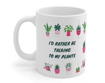 Taza "Prefiero hablar con mis plantas" / Regalo para amantes de las plantas / Loca por las plantas / Taza de café de 11 oz / Monstera / Regalo para amantes de las plantas