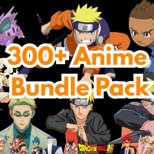 May include: A promotional image featuring various anime characters, including Naruto, with the text "300+ Anime Bundle Pack" in orange. The background is black, and the image is filled with colorful illustrations of anime figures.