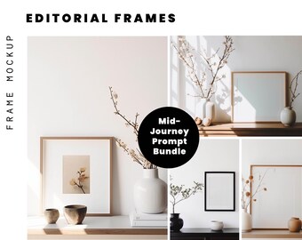 May include: Three different mockups of frames with various sizes and colors. The frames are on a white wall with a wooden shelf. The frames are decorated with dried flowers and plants. The text "Mid-Journey Prompt Bundle" is visible in the center of the image.