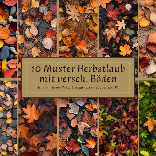 10 Muster Herbstblätter versch. Böden | Herbst Saison Bilder | Herbstdeko digital | HerbstSVG Bundle | Herbstlaub Msuter | Blätter Design