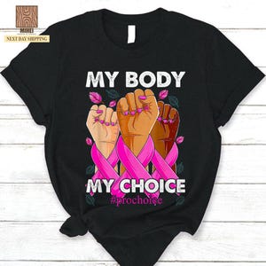 My Body My Choice Shirt, Pro Choice Shirt, Feminist Shirt, Cottagecore Shirt, Reproductive Rights Activist Tee, Botanical Shirt RBG Shirt