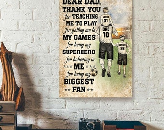 Custom Soccer Dad Canvas Wall Art, Dear Dad, Thank You for Teaching Me Canvas Poster Print, Father's Day, Birthday Gift for Soccer Lovers