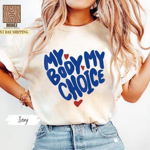 My Body My Choice Shirt, Pro Choice Shirt, Feminist Shirt, Cottagecore Shirt, Reproductive Rights Activist Tee, Botanical Shirt RBG Shirt